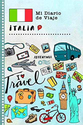 Italia Mi Diario de Viaje: Libro de Registro de Viajes Guiado Infantil - Cuaderno de Recuerdos de Actividades en Vacaciones para Escribir, Dibujar, Afirmaciones de Gratitud para Niños y Niñas