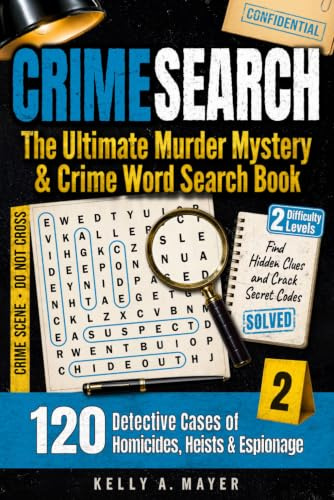 CRIMESEARCH Volume 2 | The Ultimate Murder Mystery & Crime Word Search Book: Solve 120 Detective Cases of Homicides, Heists and Espionage for Adults | ... and Crack Secret Codes | 2 Difficulty Levels
