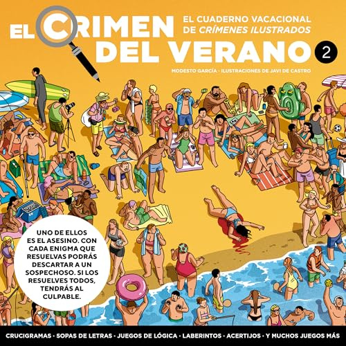 El crimen del verano. El cuaderno vacacional de Crímenes ilustrados 2: Resuelve más de 70 pasatiempos y encuentra al asesino antes de que acabe el verano. (Obras diversas)
