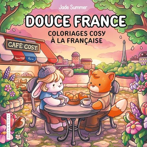 Douce France - Jade Summer- Coloriages cosy à la française - Cosy colo