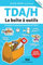 TDA/H - La boîte à outils - Stratégies et techniques pour gérer le TDA/H