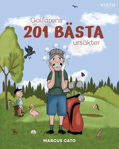 Golfarens 201 bästa ursäkter