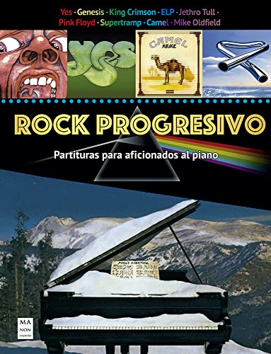Rock Progresivo - Partituras para aficionados al piano (MA NON TROPPO - PARTITURAS)