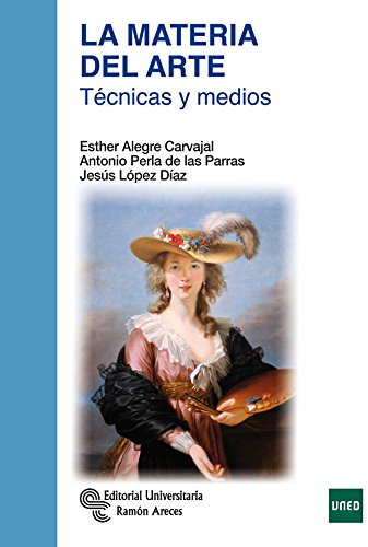 La Materia del Arte: Técnicas y medios (Libro Técnico)