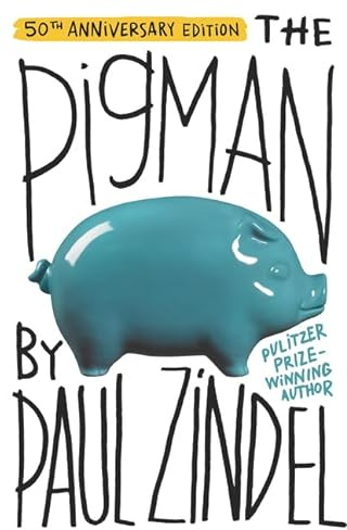 The Pigman: A Classic Young Adult Novel of Friendship, Betrayal, and Tragedy