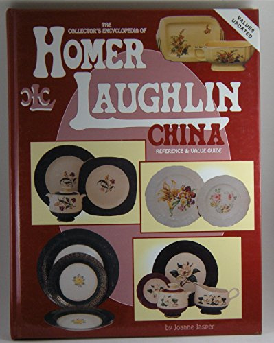 The Collector's Encyclopedia of Homer Laughlin China: Reference and Value Guide