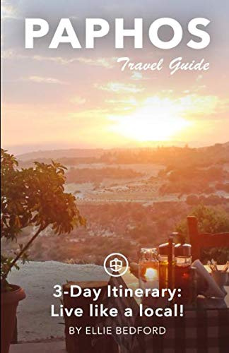 Paphos Travel Guide: 3-Day Itinerary: Live like a local!