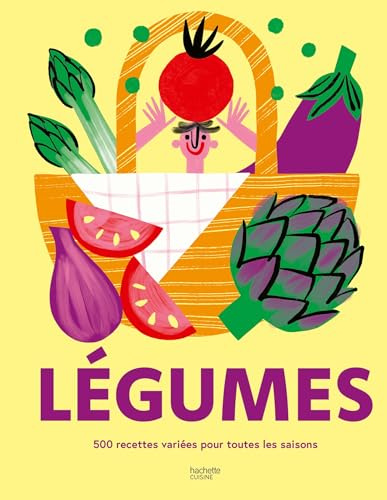 Légumes: 500 recettes variées pour toutes les saisons