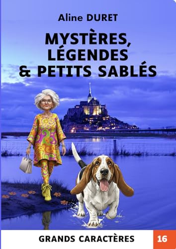Mystères, légendes & petits sablés - Grands caractères: Les enquêtes d'Albert