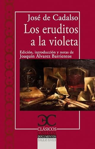Los eruditos a la violeta: 349 (Clásicos Castalia)