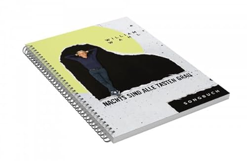 William Wahl - Nachts sind alle Tasten grau: Songbuch