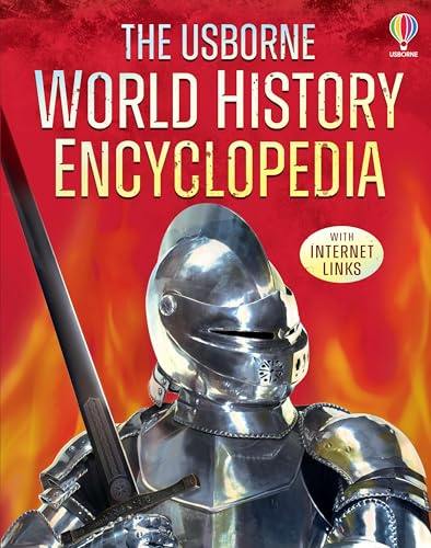 World History Encyclopedia: An Illustrated Introduction to World History for Kids, full of Maps, Time Charts and over 800 Links for Homework Help (Usborne Encyclopedias, 1)
