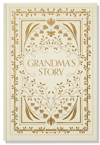 Grandma's Story: A Memory and Keepsake Journal for My Family (Grandparents Keepsake Memory Journal Series) (Heirloom Story Books and Guided Journals)
