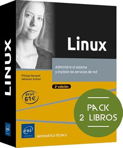 Linux: Pack de 2 libros: Administre el sistema y explote los servicios de red (2ª edición) (Pack Experto)