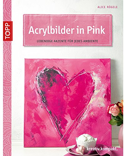 Acrylbilder in Pink: Lebendige Akzente für jedes Ambiente: 4165