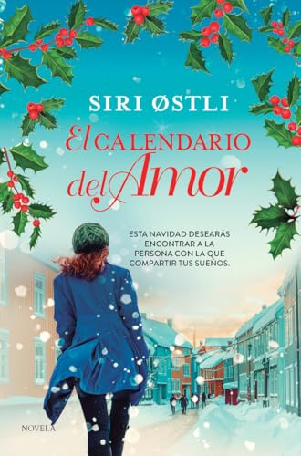 El calendario del amor: Tu novela de Adviento (Fuera de colección)