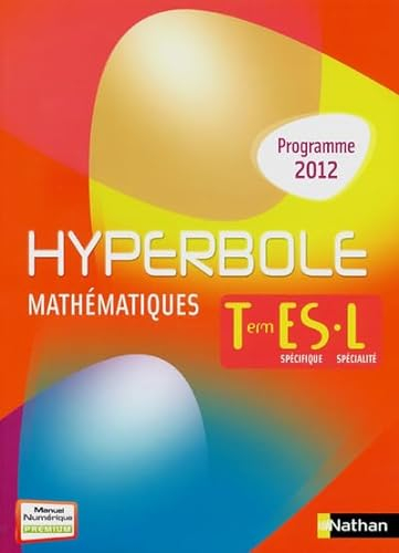 Hyperbole Terminale ES spécifique / L spécialité: Programme 2012