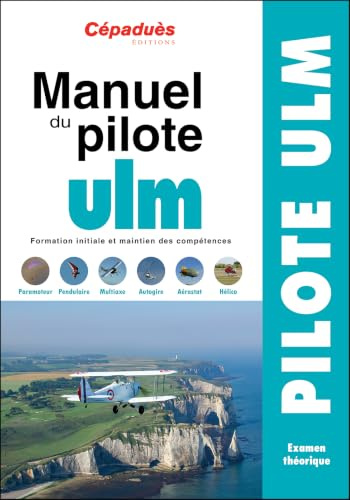Manuel du Pilote ULM - 17e édition - Formation initiale et maintien des compétences