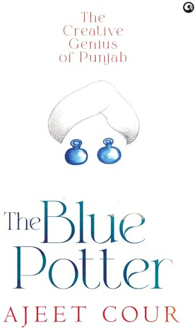 The Blue Potter: The Creative Genius of Punjab