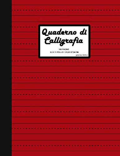 Quaderno di Calligrafia: 100 pagine 8.5 x 11 (21.59 x 27.94 cm) A4. Ideale per esercitarti nella calligrafia