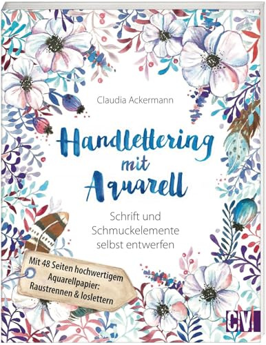 Handlettering mit Aquarell: Schrift und Schmuckelemente selbst entwerfen