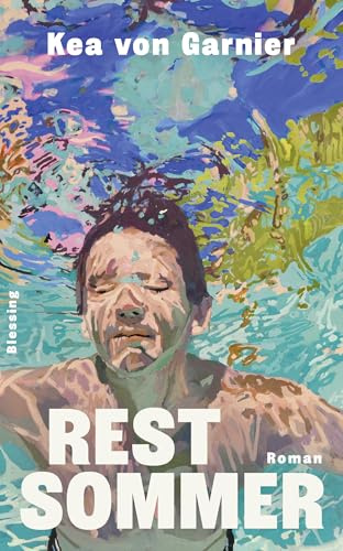 Restsommer: Roman - 'Wenn man ein Debüt lesen sollte dieses Jahr, dann dieses [...] Da stimmt einfach alles.' Sarah Reul (Dora Heldt trifft - den Literarischen Nerd)