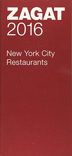 2016 New York City Restaurants (Zagat Survey New York City Restaurants)
