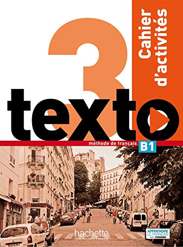 TEXTO 3 EJERCICIOS+CD AUDIO: Cahier d'activités: Vol. 3 (HACHETTE)