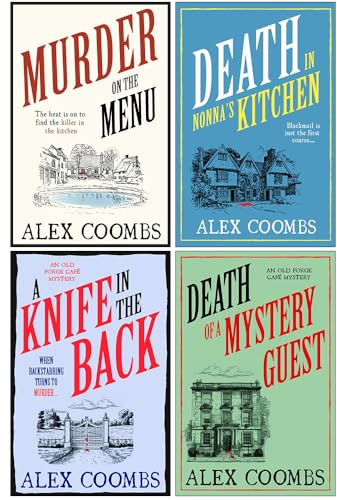 Old Forge Cafe Mysteries Series 1-4 Collection Books Set By Alex Coombs (Murder on the Menu, Death in Nonna's Kitchen, A Knife in the Back & Death of a Mystery Guest)