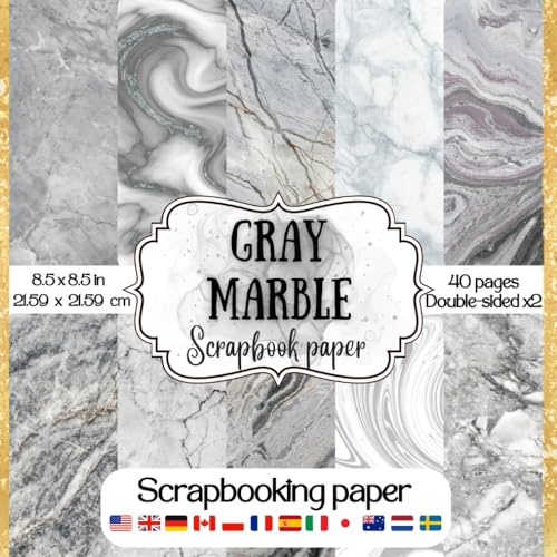 Grey Marble Scrapbook Paper: Collection of decorative double sided grey marble patterned craft paper for scrapbooking, decoupage, journaling, card ... projects to create vibrant embellishments