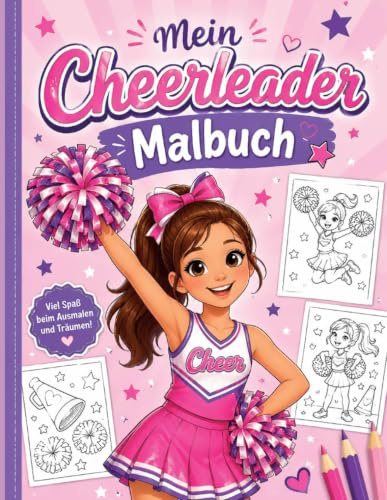 Mein Cheerleader Malbuch: Tolle Ausmalbilder für kleine Cheerleader ab 4 Jahren