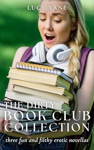 The Dirty Book Club Collection: Three Fun And Filthy Erotic Novellas