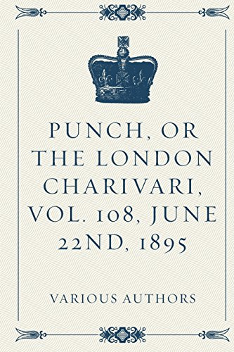 Punch, or the London Charivari, Vol. 108, June 22nd, 1895