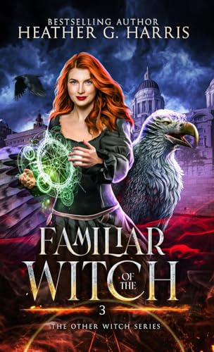 Familiar of the Witch: An Urban Fantasy Novel: 3 (The Other Witch Series)