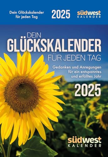Dein Glückskalender für jeden Tag 2025: Gedanken und Anregungen für ein entspanntes und erfülltes Jahr - Tagesabreißkalender zum Aufstellen oder Aufhängen