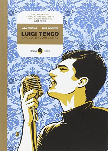 Luigi Tenco. Una voce fuori campo