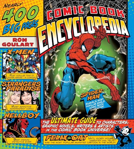 Comic Book Encyclopedia: The Ultimate Guide to Characters, Graphic Novels, Writers, and Artists in the Comic Book Universe