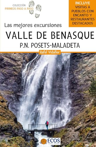 Valle de Benasque: Las mejores excursiones: 8 (Pirineos Paso a paso)