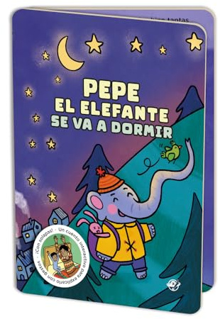 Cuéntame un cuento para dormir - Pepe el elefante: Un cuento muy tierno para ir a dormir para niños de entre 2 a 4 años. ¡Con solapas, ruidos, gestos ... en cada página! (Libros De Cartón)