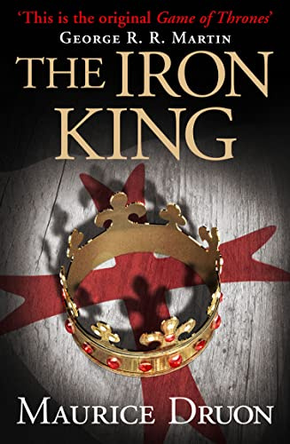 The Iron King: An unforgettable historical fantasy novel: Book 1