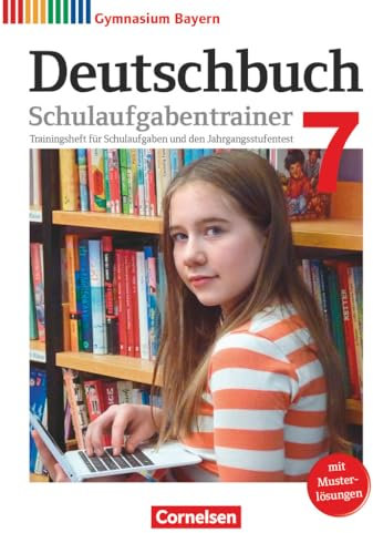 Deutschbuch Gymnasium - Bayern - Neubearbeitung - 7. Jahrgangsstufe: Schulaufgabentrainer mit Lösungen