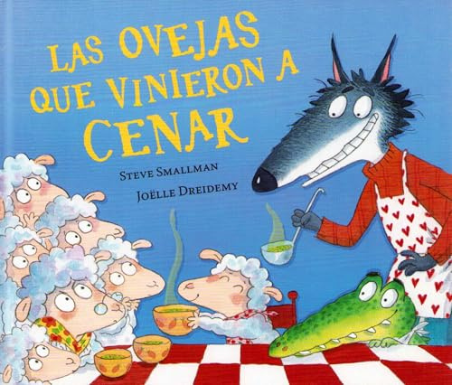 Las ovejas que vinieron a cenar (La ovejita que vino a cenar) (Cuentos infantiles)