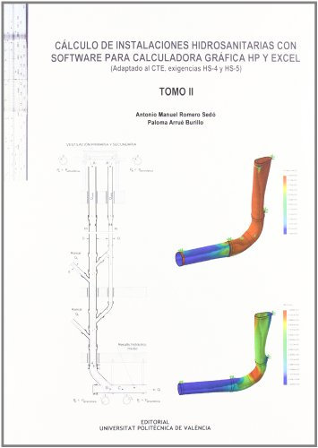 Cálculo de Instalaciónes Hidrosanitarias Con Software Para Calculadora Gráfica Hp y Excel. (Adaptado Al Cte,Exigencias Hs-4 y Hs-5). TomoII