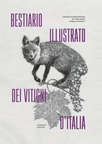 Bestiario illustrato dei vitigni d'Italia