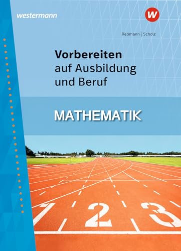 Vorbereiten auf Ausbildung und Beruf: Mathematik Schulbuch