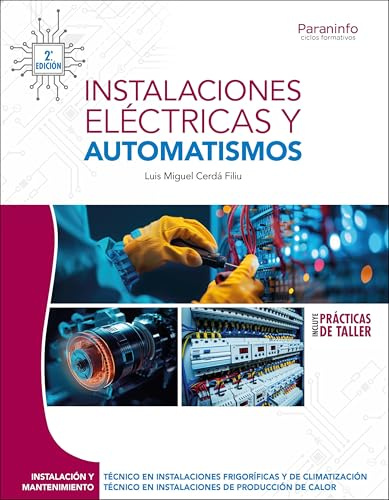 Instalaciones eléctricas y automatismos 2.ª edición 2025 (Instalación y Mantenimiento)