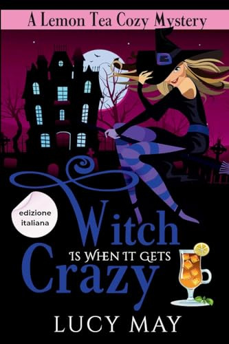 Witch Is When It Gets Crazy - Edizione italiana