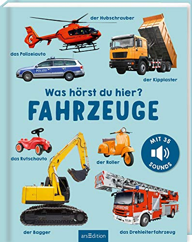 Was hörst du hier? – Fahrzeuge: Mit 35 Sounds | Hochwertiges Soundbuch mit realistischen Sounds für Kinder ab 24 Monaten (Mein großes Geräuschebuch)