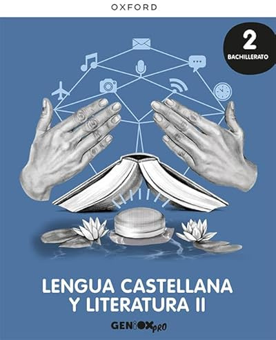 Lengua castellana y Literatura II 2º Bachillerato. Libro del estudiante. GENiOX PRO