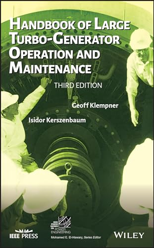 Handbook of Large Turbo-Generator Operation and Maintenance (IEEE Press Series on Power and Energy Systems)